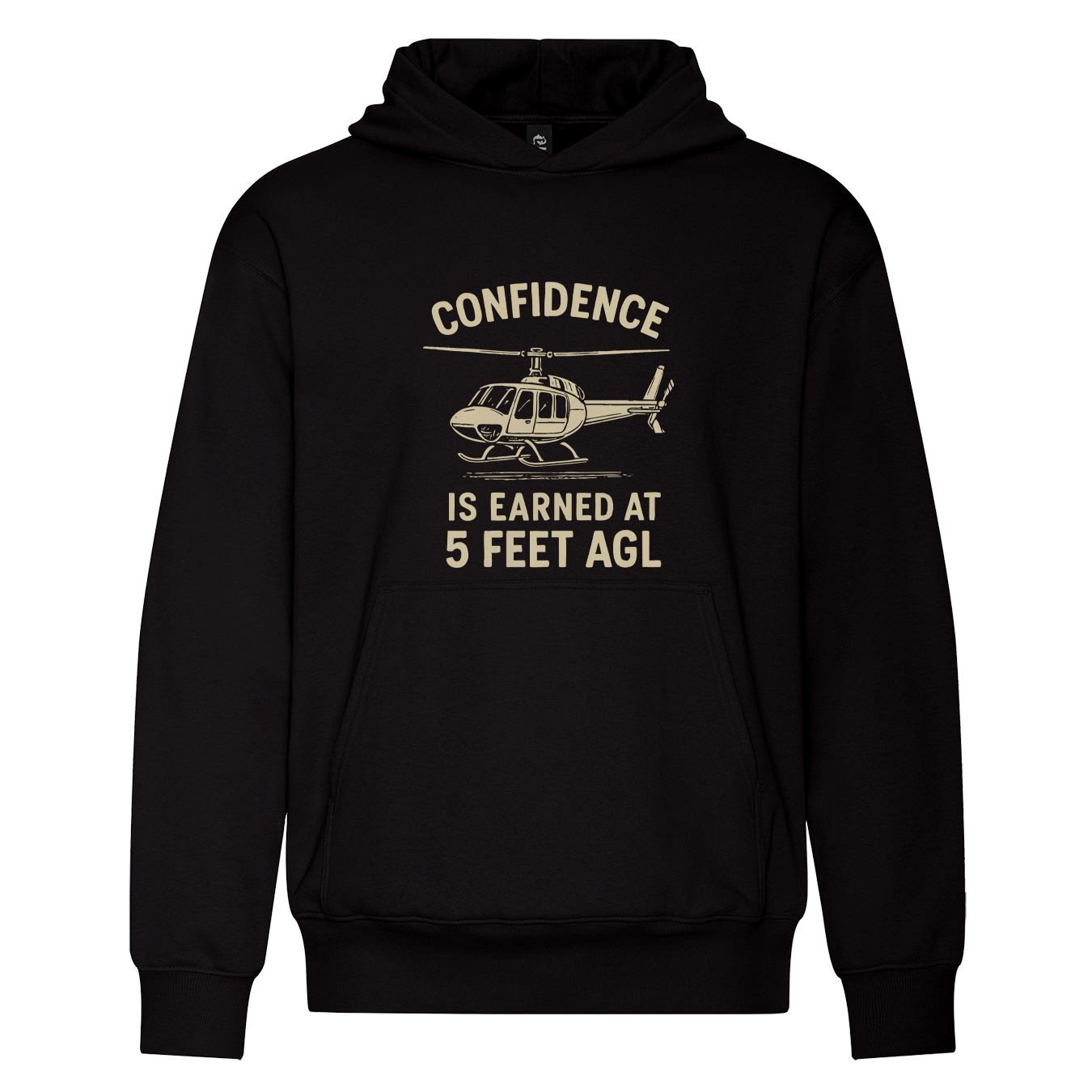 Confidence is Earned at 5 Feet AGL Hoodie