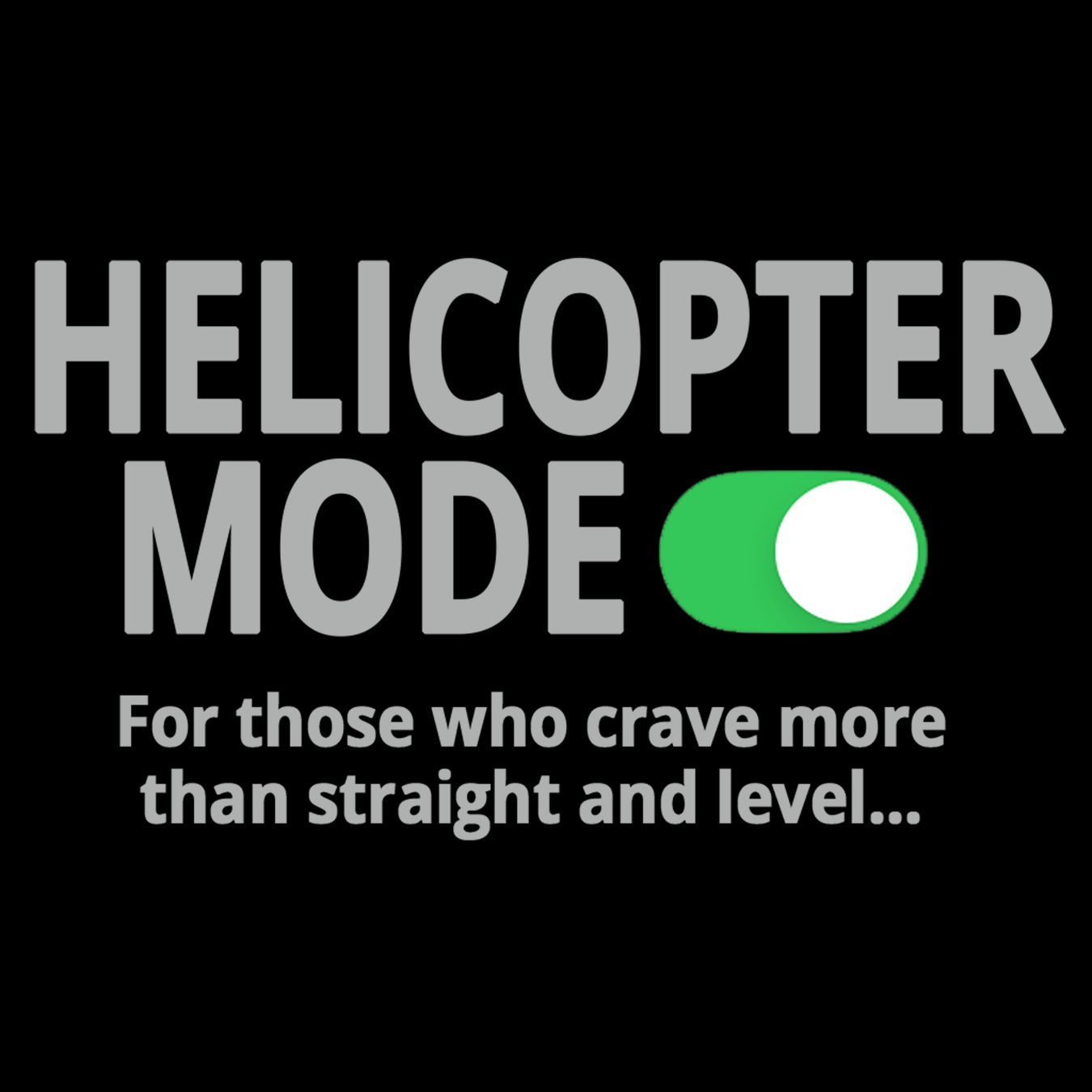 Heli Mode